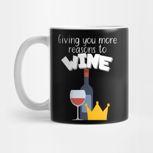 Giving you more reasons to wine Mug